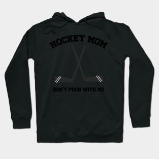 Hockey Mom Don't Puck with me pun sports Hoodie